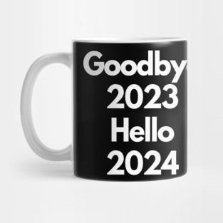 Goodbye 2023 Hello 2024 Mug